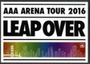 【中古】 AAA ARENA TOUR 2016 － LEAP OVER －（初回生産限定版）／AAA