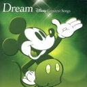 【中古】 Dream〜Disney Greatest Songs〜 アニメーション版/(ディズニー)