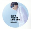 【中古】 CAN’T　WAIT　TO　LOVE　YOU（ジュンヒョン　ver．）／BEAST（HIGHLIGHT）