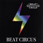 【中古】 BEAT　CIRCUS／BEAT　CHILD