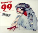 【中古】 99(初回生産限定盤)(DVD付)/Superfly