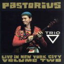 【中古】 【輸入盤】LIVE IN NEW YORK CITY VOLUME TWO/ジャコ・パストリアス