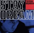 【中古】 STAY　DREAM／長渕剛