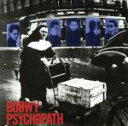  PSYCHOPATH（紙ジャケット仕様）／BOΦWY