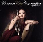 【中古】 Crescent　City　Connection／高澤綾（tp）,ウェッセル・アンダーソン（as）,加納奈実（as）,Jesse　McBride（p）,中村健吾（b）,ジェイソン・マルサリス（ds、vib）