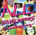 【中古】 ALL　SINGLeeeeS〜＆New　Beginning〜…