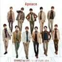 【中古】 CHANGE　my　LIFE／どこまでも続く道を．．．（通常盤）／Apeace