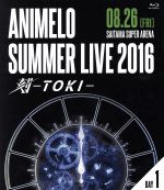 【中古】 Animelo　Summer　Live　2016　刻－TOKI－8．26（Blu－ray　Disc）／（オムニバス）,デーモン閣下×GRANRODEO,GRANRODEO,春奈るな,井口裕香,デーモン閣下,Zwei,山本陽介