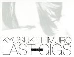 【中古】 KYOSUKE HIMURO LAST GIGS 初回限定版BOX Blu－ray Disc ／氷室京介