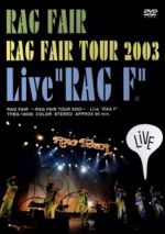 【中古】 ～RAG FAIR TOUR 2003～Live“RAG F”／RAG FAIR