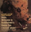 【中古】 Hello，Welcome　to　Bubbletown’s　Happy　Zoo（instant　show）／the　pillows