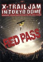 【中古】 X－TRAIL JAM in TOKYO DOME～RED PASS／（スポーツ）