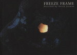 【中古】 FREEZE　FRAME／デレクジャーマン(著者)