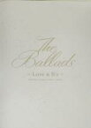 【中古】 B’z　The　Ballads～Love＆B’z～ official　piano　＆　vocal　score オフィシャルピアノ＆ヴォーカルスコア／ジェイロックマガジン社