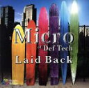 【中古】 Laid Back/Micro of Def Tech(Micro)