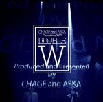 【中古】 CHAGE and ASKA CONCERT TOUR 2007 DOUBLE／CHAGE and ASKA