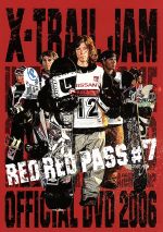 【中古】 X－TRAIL　JAM　in　TOKYO　DOME“RED　RED　PASS＃7”／（スポーツ）