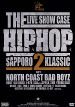 【中古】 SAPPORO　KLASSIC　02／（オムニバス）,NORTH　COAST　BAD　BOYZ,HOKT,DAI－HARD,童子－T,DS455,DELI,YA－KYIM