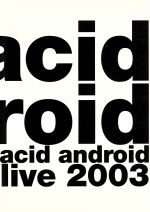 【中古】 acid　android　live　2003／acid　android