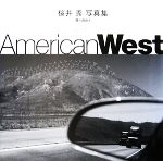 【中古】 AmericanWest　西へ向かう 桜井秀写真集／桜井秀【著】