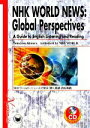 【中古】 NHK WORLD NEWS:Global Perspectives‐A Guide to English Listening and Reading...