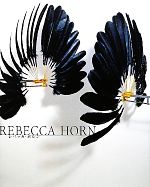 【中古】 レベッカ・ホルン／東京都現代美術館