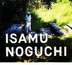 【中古】 ISAMU　NOGUCHI イサム・ノグチ庭園美術館／イサム・ノグチ日本財団【企画・編】