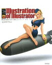 【中古】 Illustration of Illustrator Illustratorだけで描くスーパーアートワークス プロの現場から学ぶ!/田村嘉章【著】
