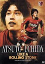 【中古】 鹿島アントラーズ　オフィシャルDVD　ATSUTO　UCHIDA　LIKE　A　ROLLING　STONE／内田篤人