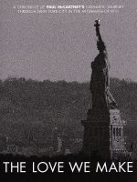 【中古】 THE　LOVE　WE　MAKE～9．11からコンサート・フォー・ニューヨーク・シティへの軌跡／ポール..