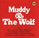 【中古】 【輸入盤】MUDDY AND THE WOLF/マディ・ウォーターズ/ハウリン・ウルフ