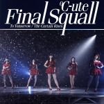 【中古】 To　Tomorrow／ファイナルスコール／The　Curtain　Rises（初回生産限定盤B）（DVD付）／℃－ute