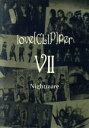 【中古】 Love［CLIP］per VII／ナイトメア