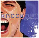 Knockout販売会社/発売会社：FEARLESS発売年月日：2002/10/17JAN：0714753006126