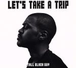 【中古】 Let’s　Take　A　Trip／トール・ブラック・ガイ