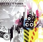  DIARY　OF　A　DIGITAL　SOUNDBOY／Shy　Fx／T　Power