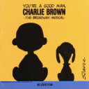 【中古】 【輸入盤】You’re a Good Man, Charlie Brown The New Broadway Cast Recording/(オリジナ...