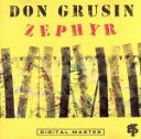 【中古】 【輸入盤】ZEPHYR/ドン・グルーシン