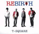 【中古】 REBIRTH(DVD付)/T−SQUARE