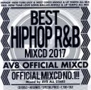【中古】 BEST　HIPHOP　R＆B　MIXCD　2017　−AV8　OFFICIAL　MIXCD−／AV8　Allstars 【中古】afb