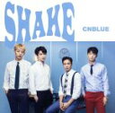 【中古】 SHAKE（初回限定盤A）（DVD付）／CNBLUE