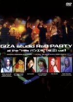 【中古】 GIZA studio R＆B PARTY at the“Hills パン工場”［堀江］vol．1／ オムニバス 