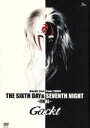 【中古】 Gackt Live Tour 2004 THE SIXTH DAY & SEVENTH NIGHT/Gackt