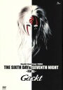 【中古】 Gackt Live Tour 2004 THE SIXTH DAY ＆ SEVENTH NIGHT／Gackt