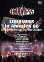 【中古】 LOUDNESS in America 06 LIVESHOCKS world circuit 2006 Chapter1/LOUDNESS