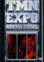 【中古】 EXPO ARENA FINAL／TM NETWORK