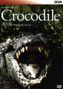 【中古】 ワイルド・ライフ スペシャル クロコダイル 水辺の侵略者/(ドキュメンタリー)