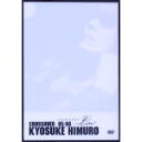 KYOSUKE　HIMURO　COUNTDOWN　LIVE　CROSSOVER　05−06　1st　STAGE／2nd　STAGE／氷室京介