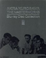 【中古】 黒澤明監督作品　AKIRA　KUROSAWA　THE　MASTERWORKS　Blu－ray　Disc　Collection　III（Blu－ray　Disc）／黒澤明（監督、脚本、製作）