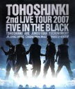 【中古】 東方神起 2nd LIVE TOUR 2007 〜Five in The Black〜(Blu−ray Disc)/東方神起